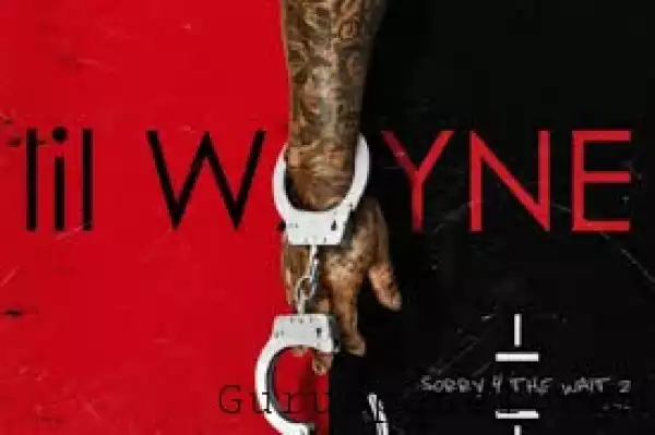 Lil Wayne – Sorry 4 The Wait 2 [Full Album]